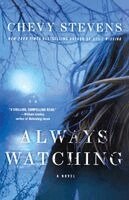 Chevy Stevens - Always Watching, Häftad