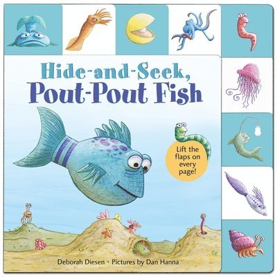 Deborah Diesen - Lift-the-Flap Tab: Hide-and-Seek, Pout-Pout Fish, Kartonnage