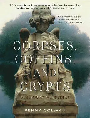 Penny Colman - Corpses, Coffins, and Crypts: A History of Burial, Häftad