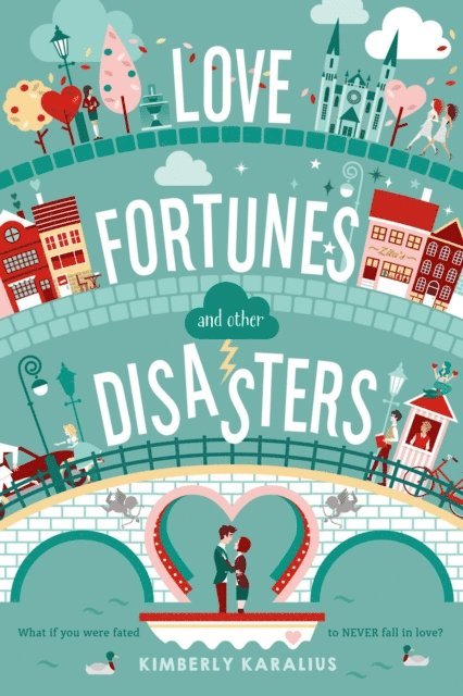 Kimberly Karalius - Love Fortunes and Other Disasters, E-bok