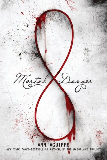 Ann Aguirre - Mortal Danger, E-bok
