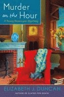 Elizabeth J. Duncan - Murder on the Hour, Inbunden