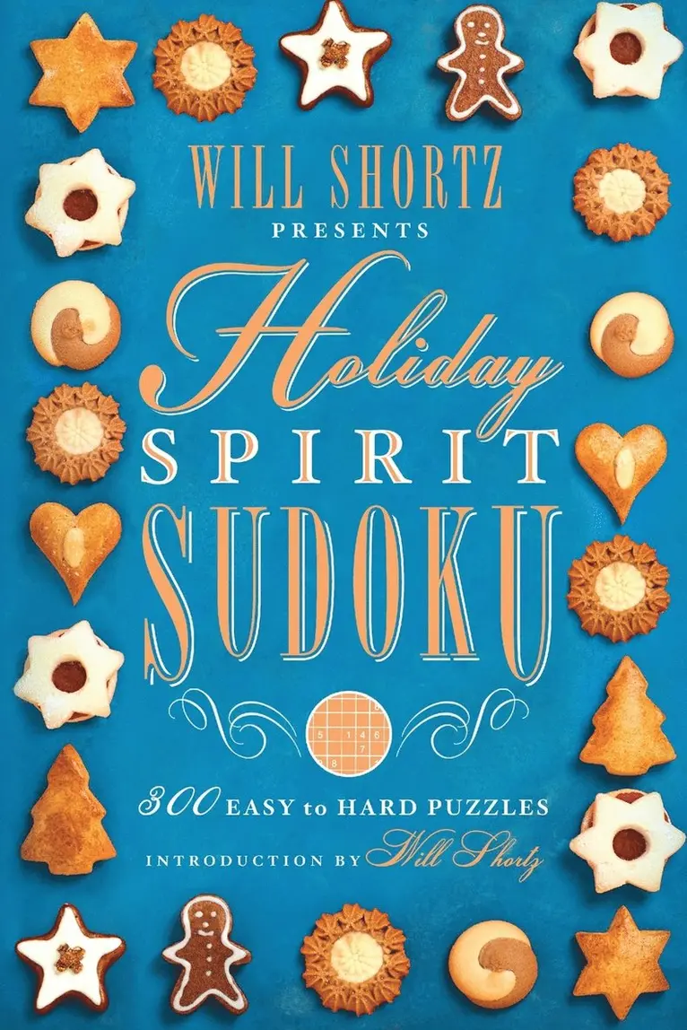 Will Shortz Presents Holiday Spirit Sudoku: 300 Easy to Hard Puzzles