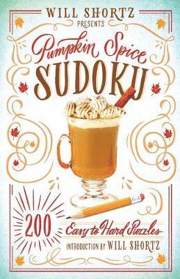 Will Shortz - Will Shortz Presents Pumpkin Spice Sudoku, Häftad