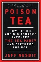 Jeff Nesbit - Poison Tea, Inbunden