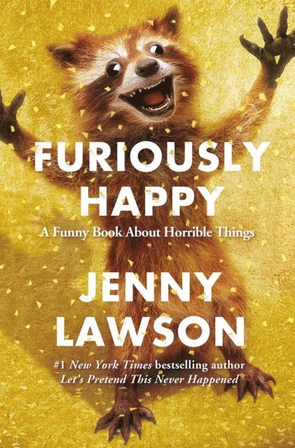 Jenny Lawson - Furiously Happy, E-bok
