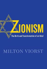 Zionism: The Birth and Transformation of an Ideal