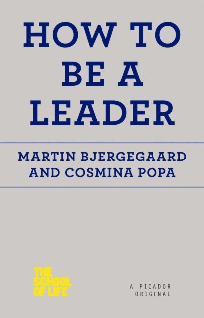 Cosmina Popa, Martin Bjergegaard - How to Be a Leader, E-bok
