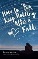 Karole Cozzo - How to Keep Rolling After a Fall, Häftad