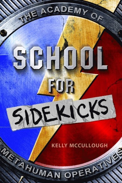 Kelly McCullough - School for Sidekicks, E-bok