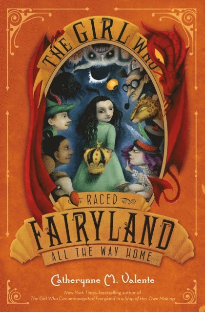 Catherynne M. Valente - Girl Who Raced Fairyland All the Way Home, E-bok