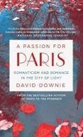 A Passion for Paris: Romanticism and Romance in the City of Light