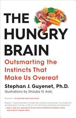 Ph.D. Stephan J. Guyenet - The Hungry Brain, Häftad