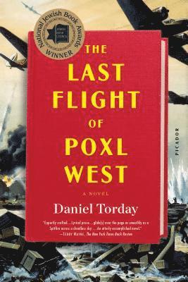 Daniel Torday - The Last Flight of Poxl West, Häftad