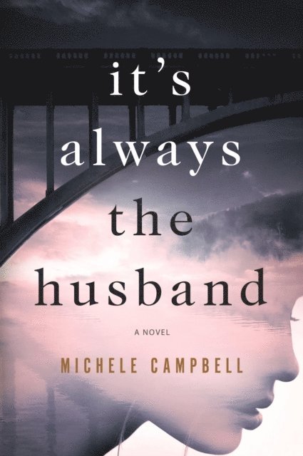 Michele Campbell - It's Always the Husband, E-bok