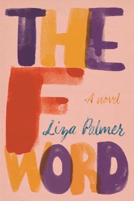 Liza Palmer - F Word, E-bok