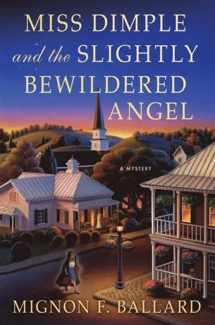 Mignon F. Ballard - Miss Dimple and the Slightly Bewildered Angel, E-bok. Tillgänglighet: Lägg i varukorg