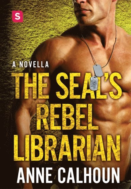 Anne Calhoun - SEAL's Rebel Librarian, E-bok