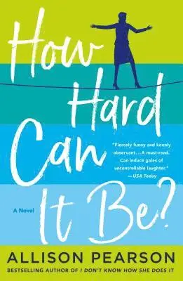 Allison Pearson - How Hard Can It Be?, Häftad