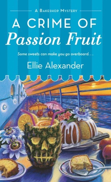 Ellie Alexander - Crime of Passion Fruit, E-bok