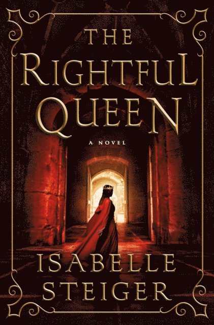 Isabelle Steiger - Rightful Queen, E-bok