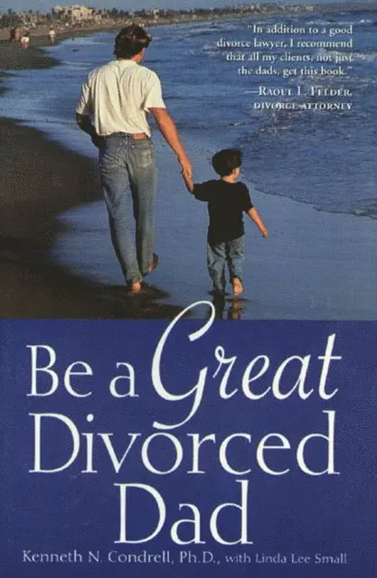 Linda L. Small, Kenneth N. Condrell - Be a Great Divorced Dad, E-bok. Tillgänglighet: Lägg i varukorg