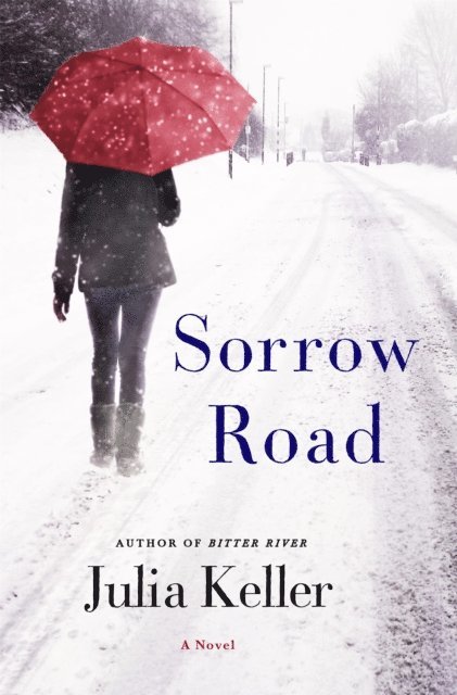 Julia Keller - Sorrow Road, E-bok