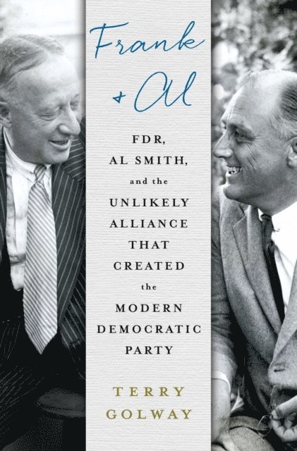 Terry Golway - Frank and Al, E-bok