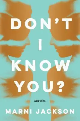 Marni Jackson - Don't I Know You?, Häftad. Tillgänglighet: Lägg i varukorg