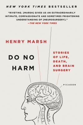 Henry Marsh - Do No Harm: Stories of Life, Death, and Brain Surgery, Häftad