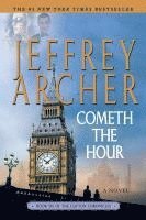 Jeffrey Archer - Cometh the Hour, Häftad
