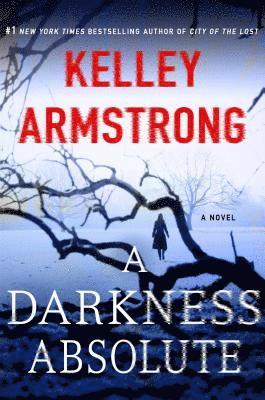 Kelley Armstrong - Darkness Absolute, E-bok