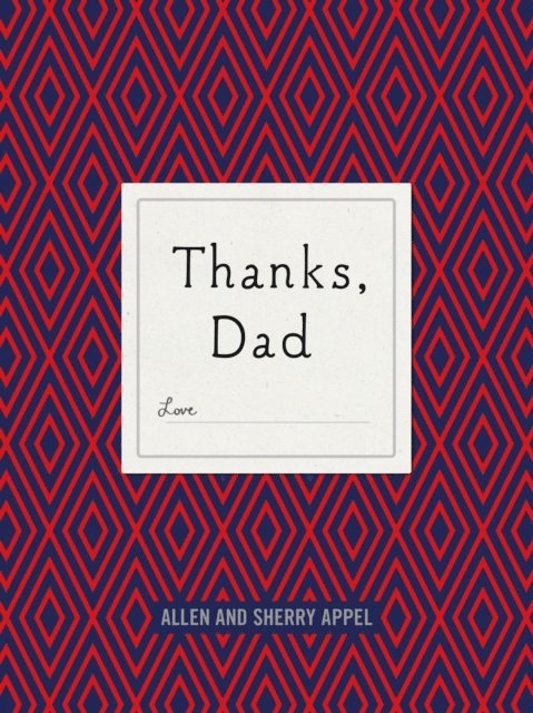 Sherry Conway Appel, Allen Appel - Thanks, Dad, E-bok. Tillgänglighet: Lägg i varukorg