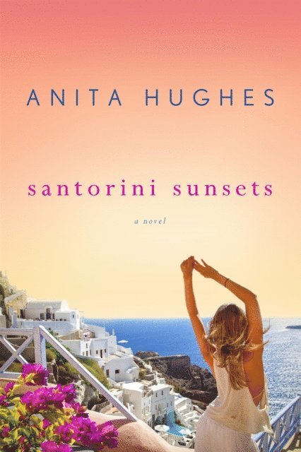 Anita Hughes - Santorini Sunsets, E-bok
