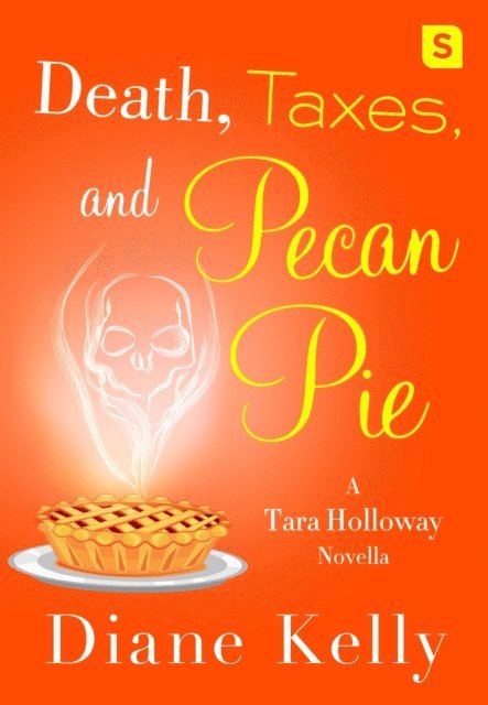 Diane Kelly - Death, Taxes, and Pecan Pie, E-bok