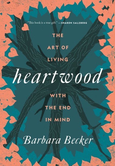 Barbara Becker - Heartwood, E-bok