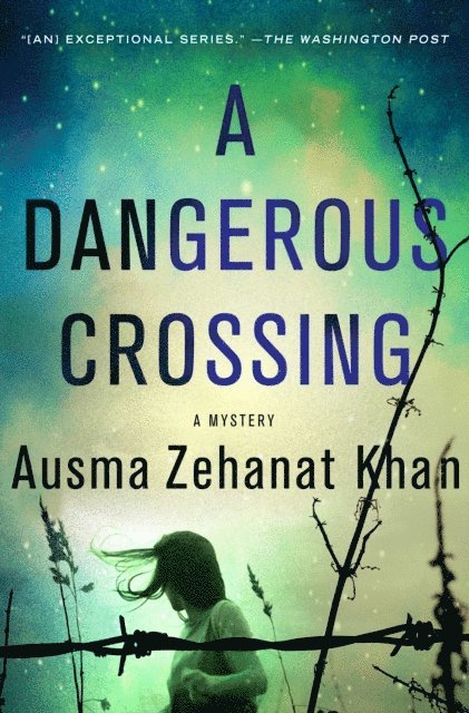 Ausma Zehanat Khan - Dangerous Crossing, E-bok