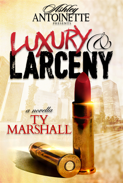 Ty Marshall - Luxury and Larceny: Part 1, E-bok