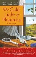 Elizabeth J. Duncan - The Cold Light of Mourning: A Penny Brannigan Mystery, Häftad