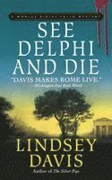 Lindsey Davis - See Delphi and Die, Häftad