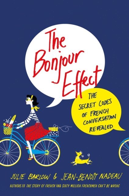 Jean-Benoit Nadeau, Julie Barlow - Bonjour Effect, E-bok