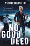 No Good Deed
