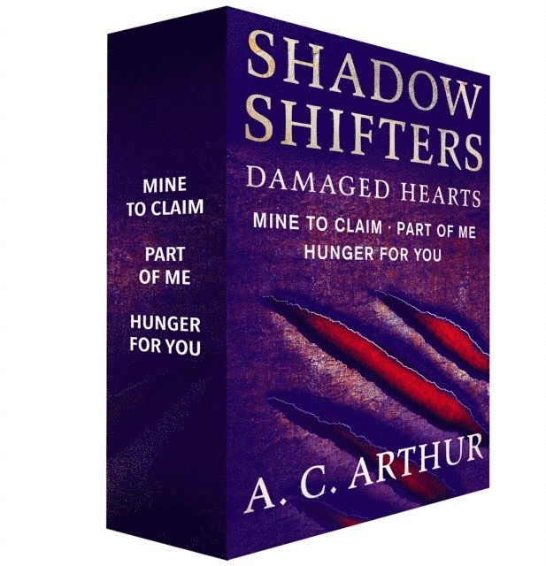 A.C. Arthur - Shadow Shifters: Damaged Hearts, The Complete Series, E-bok