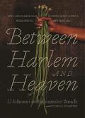 Between Harlem and Heaven