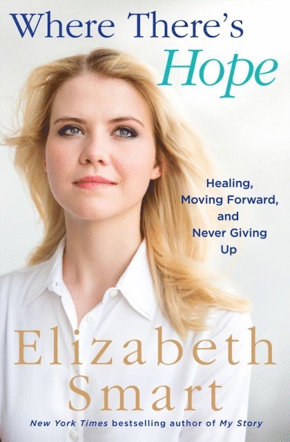 Elizabeth Smart - Where There's Hope, E-bok