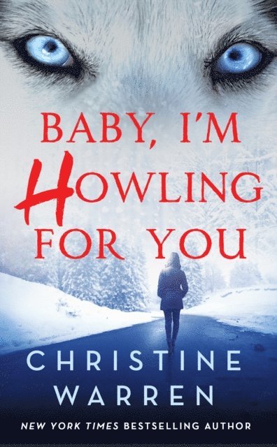 Christine Warren - Baby, I'm Howling For You, E-bok. Tillgänglighet: Lägg i varukorg
