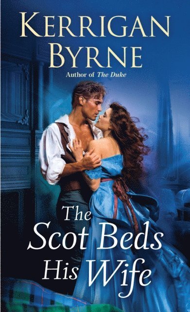 Kerrigan Byrne - Scot Beds His Wife, E-bok