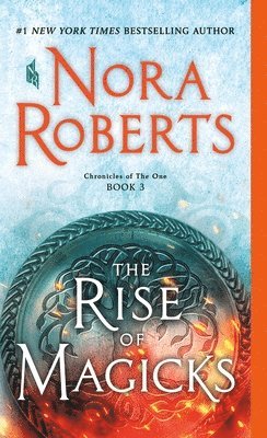 Nora Roberts - The Rise of Magicks, Häftad