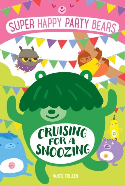Marcie Colleen - Super Happy Party Bears: Cruising for a Snoozing, E-bok