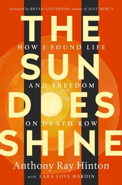 Lara Love Hardin, Anthony Ray Hinton - Sun Does Shine, E-bok